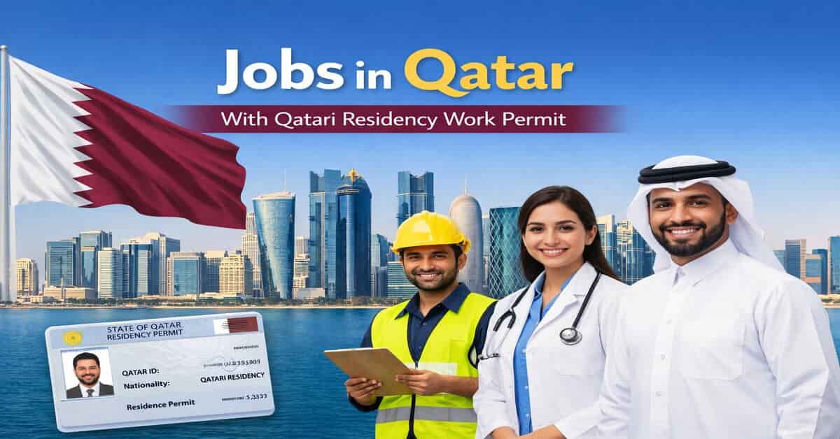 Jobs in Qatar With Qatari Residency Work Permit