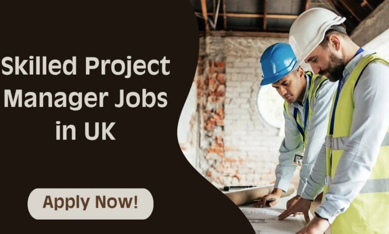 Skilled Project Manager Jobs in UK