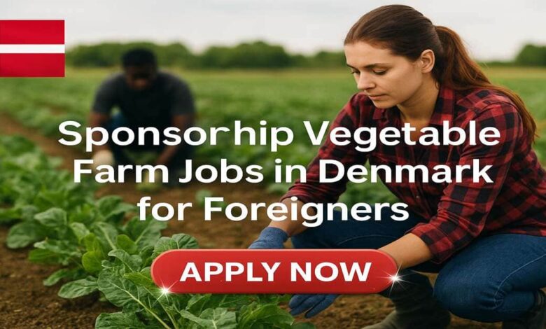 Sponsorship Vegetable Farm Jobs in Denmark for Foreigners