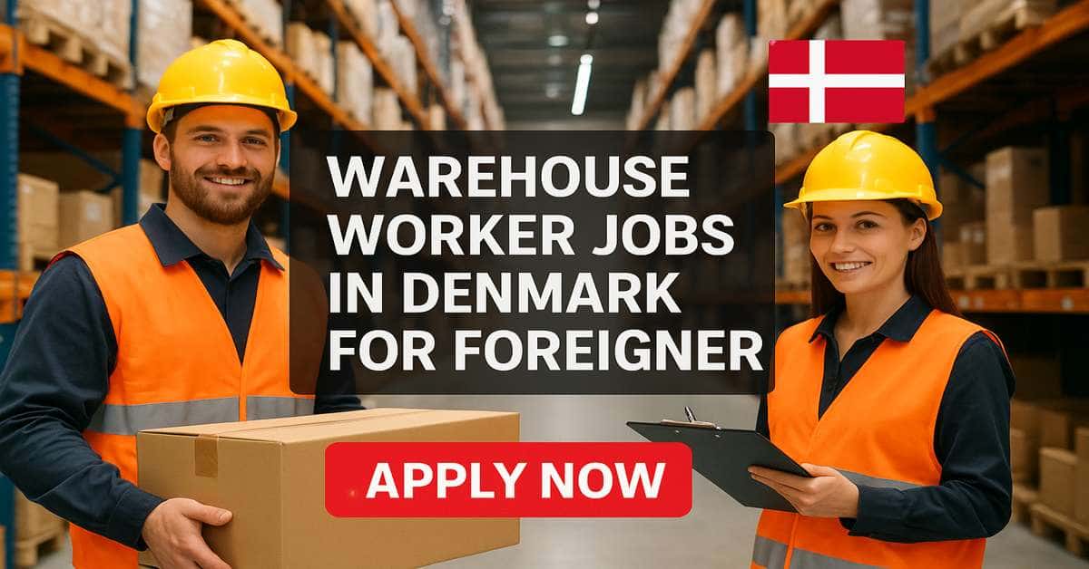 Warehouse Worker Jobs in Denmark for Foreigner