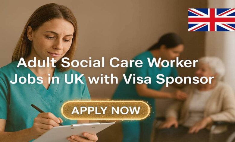 Adult Social Care Worker Jobs in UK with Visa Sponsor