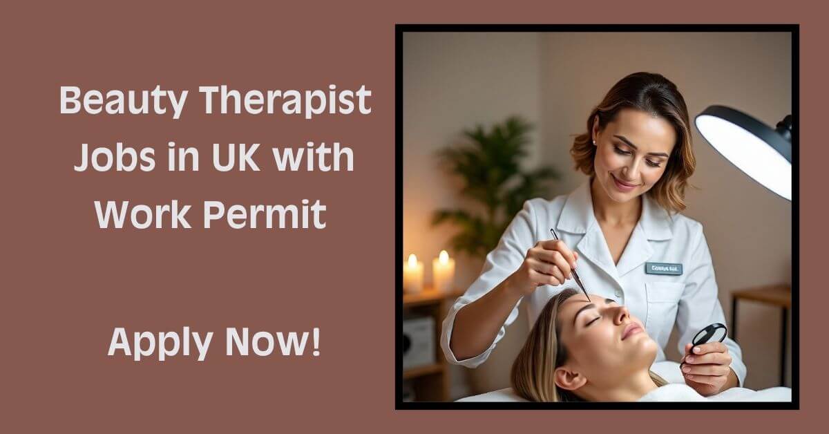 Beauty Therapist Jobs in UK with Work Permit