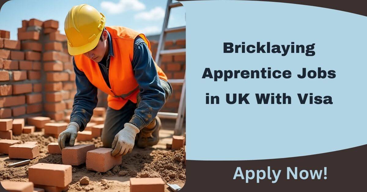 Bricklaying Apprentice Jobs in UK With Visa