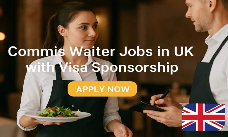 Commis Waiter Jobs in UK with Visa Sponsorship