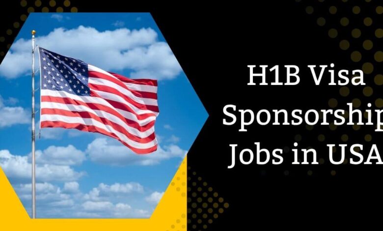 H1B Visa Sponsorship Jobs in USA