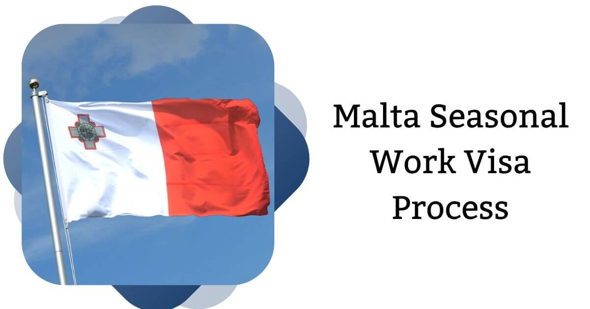 Malta Seasonal Work Visa Process