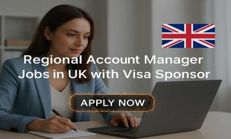 Regional Account Manager Jobs in UK with Visa Sponsor