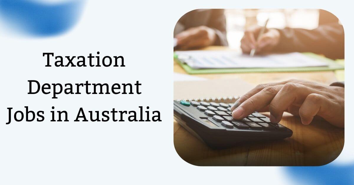 Taxation Department Jobs in Australia