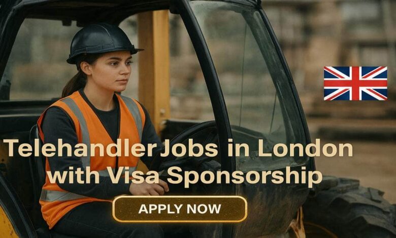 Telehandler Jobs in London with Visa Sponsorship
