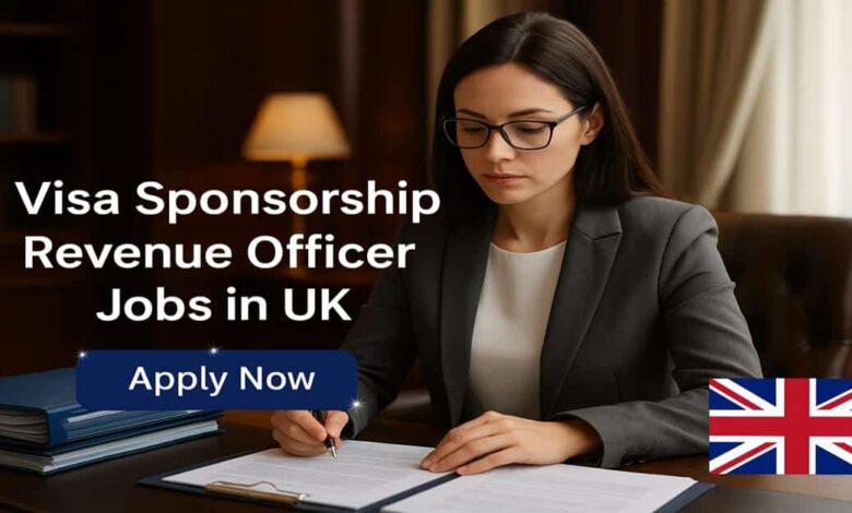 Visa Sponsorship Revenue Officer Jobs in UK
