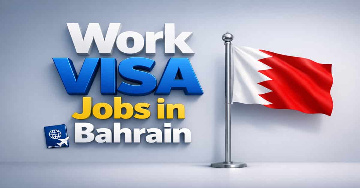 Work VISA Jobs in Bahrain