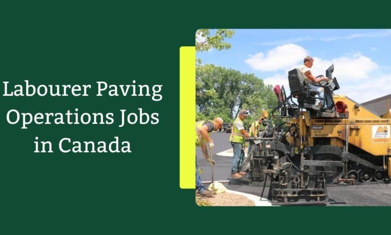 Labourer Paving Operations Jobs in Canada