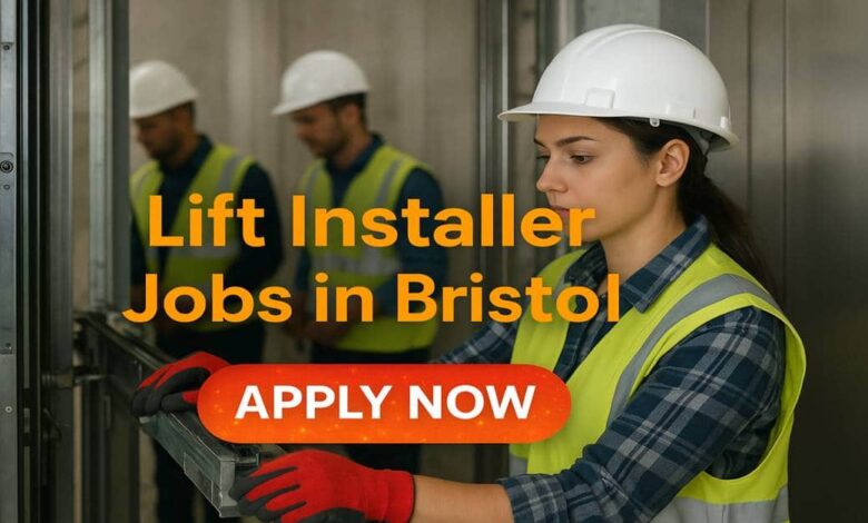Lift Installer Jobs in Bristol