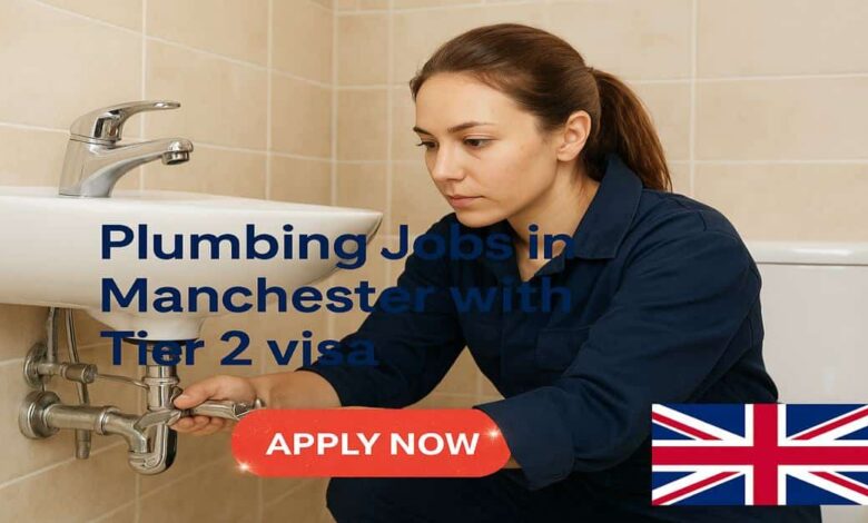 Plumbing Jobs in Manchester with Tier 2 visa