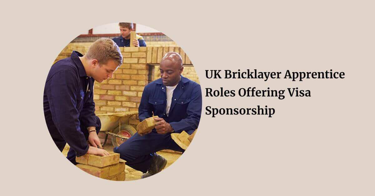 UK Bricklayer Apprentice Roles Offering Visa Sponsorship