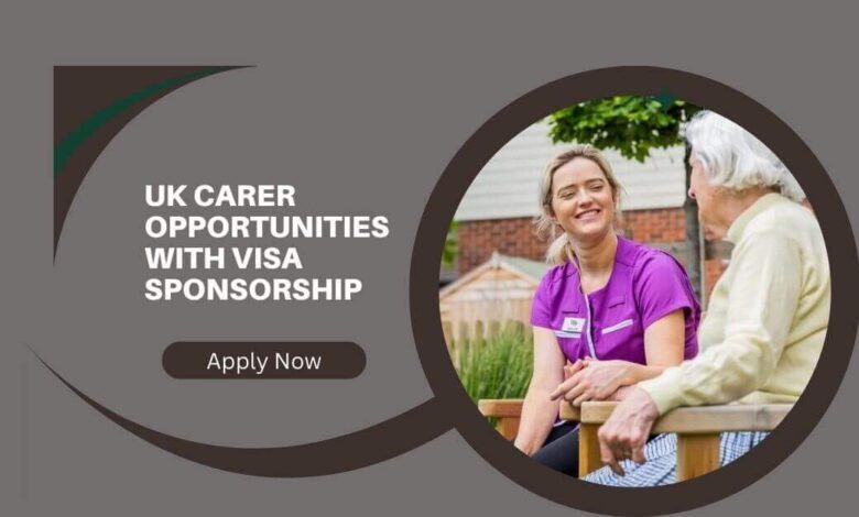 UK Carer Opportunities With Visa Sponsorship