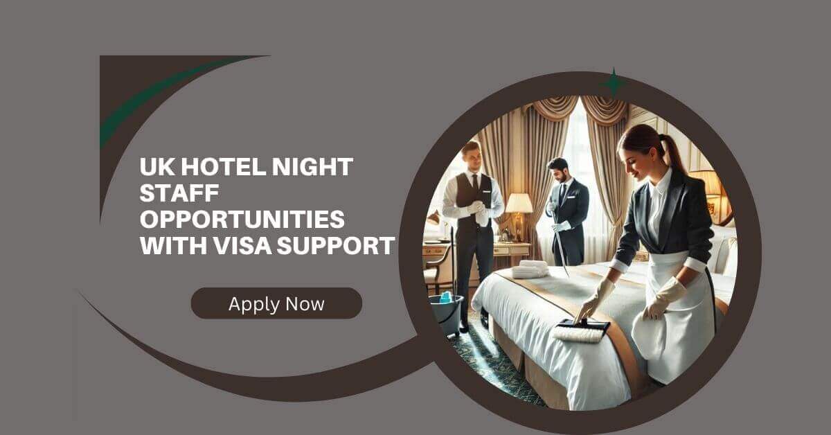 UK Hotel Night Staff Opportunities With Visa Support