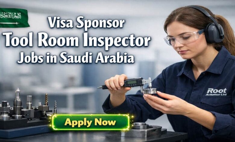 Visa Sponsor Tool Room Inspector Jobs in Saudi Arabia