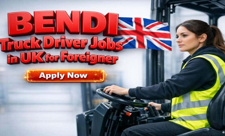BENDI Truck Driver Jobs in UK for Foreigner