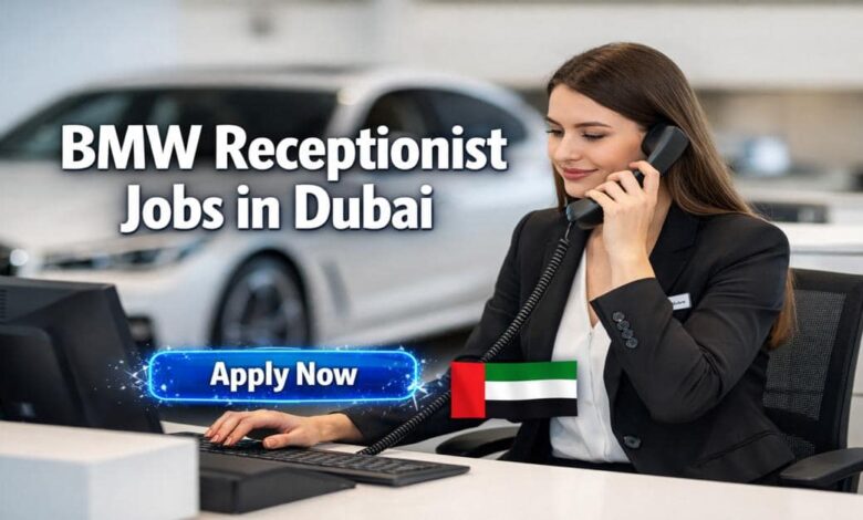 BMW Receptionist Jobs in Dubai