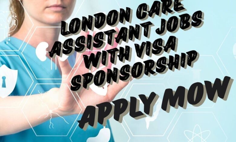 London Care Assistant Jobs with Visa sponsorship