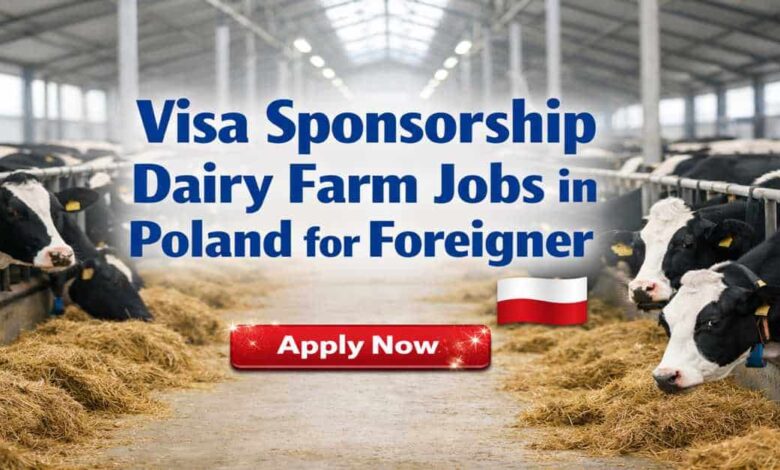 Visa Sponsorship Dairy Farm Jobs in Poland for Foreigner