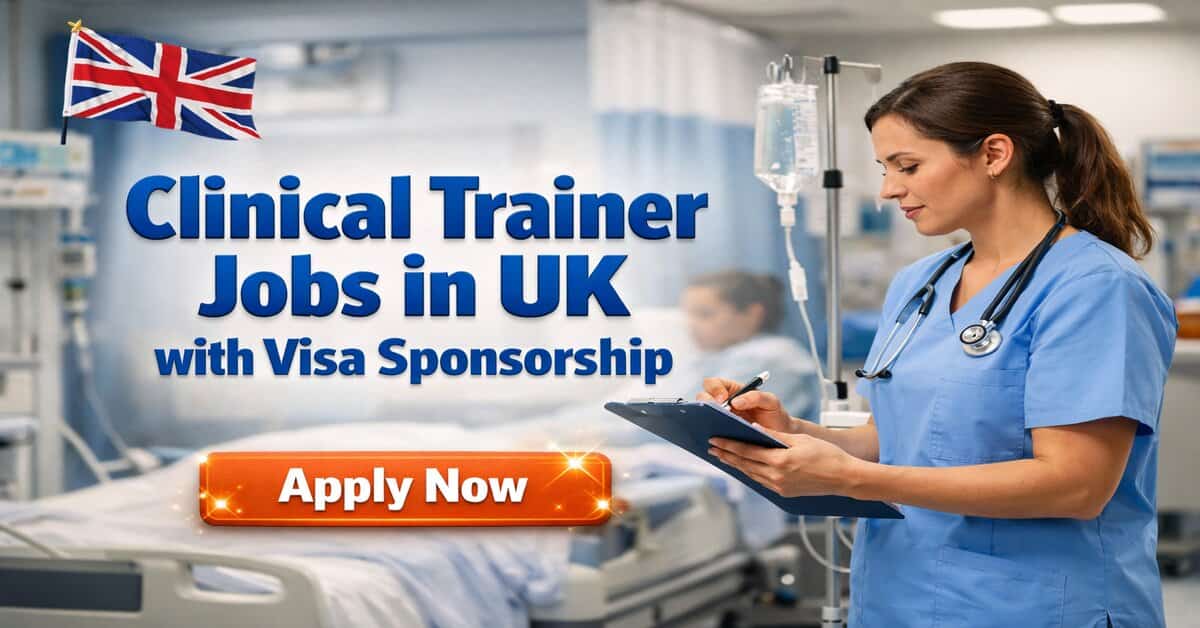 Clinical Trainer Jobs in UK with Visa Sponsorship