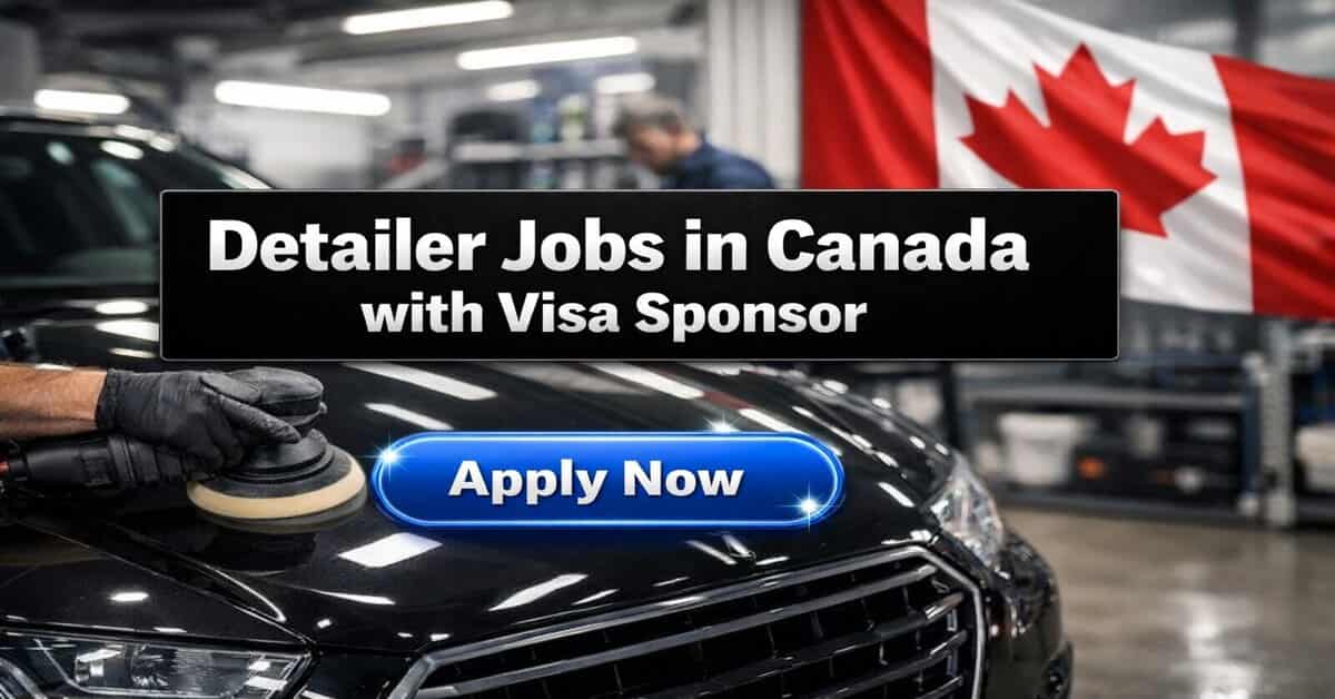 Detailer Jobs in Canada with Visa Sponsor