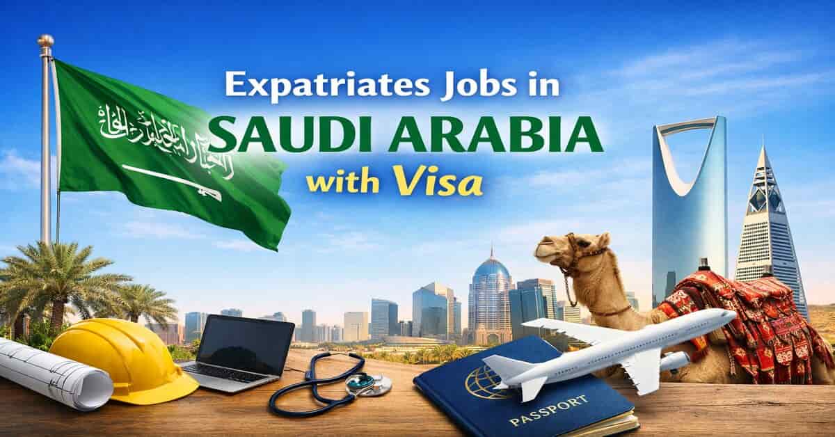 Expatriates Jobs in Saudi Arabia with Visa