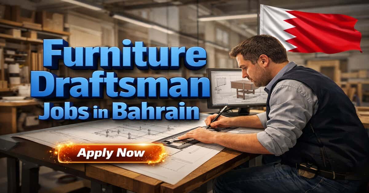 Furniture Draftsman Jobs in Bahrain