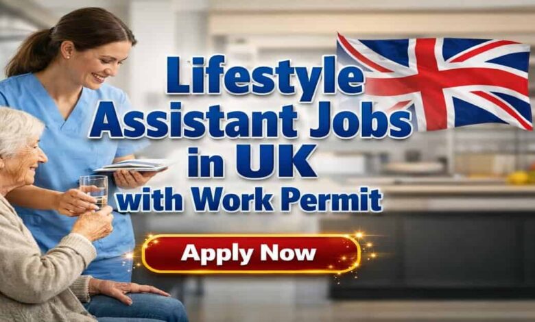 Lifestyle Assistant Jobs in UK with Work Permit