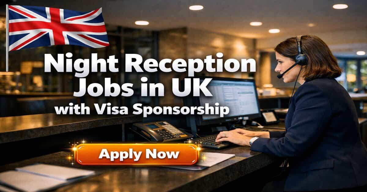 Night Reception Jobs in UK with Visa Sponsorship