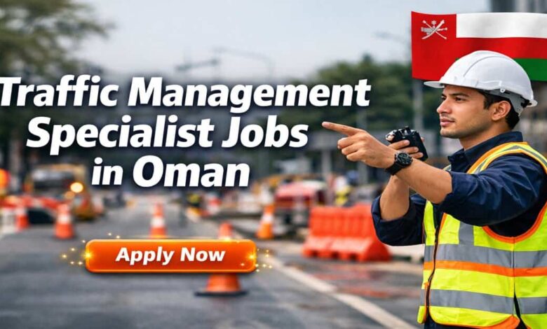 Traffic Management Specialist Jobs in Oman