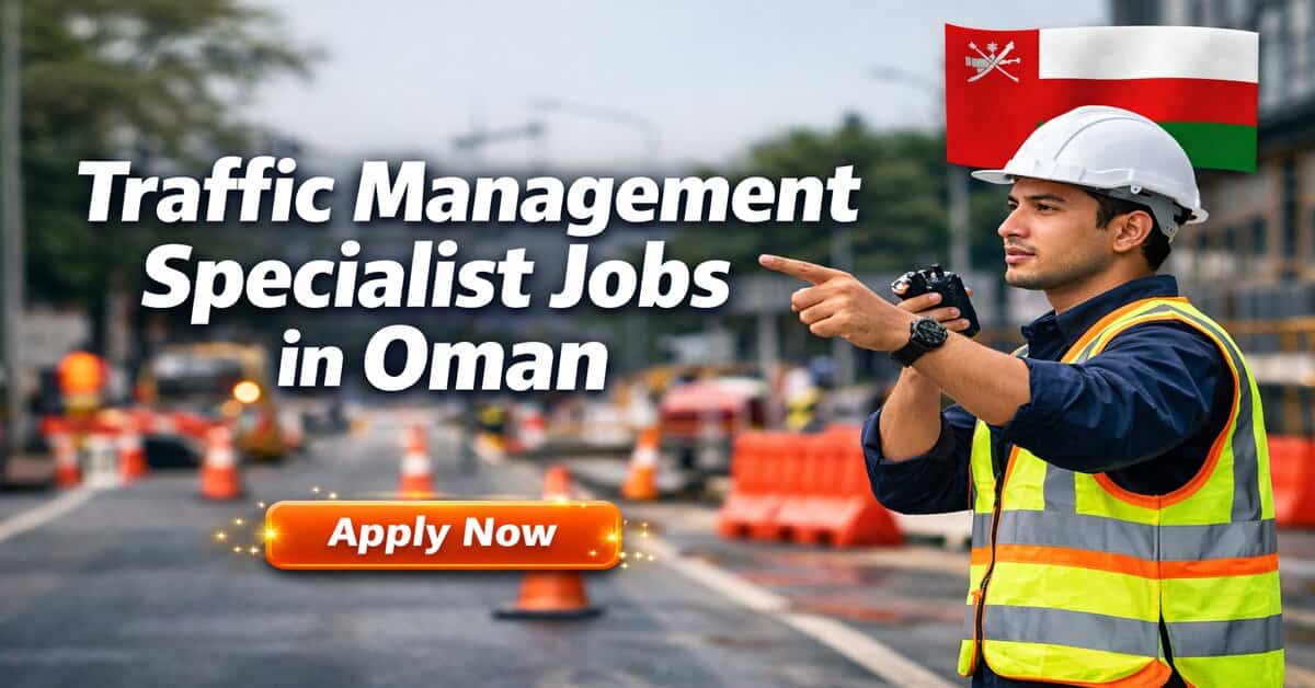 Traffic Management Specialist Jobs in Oman