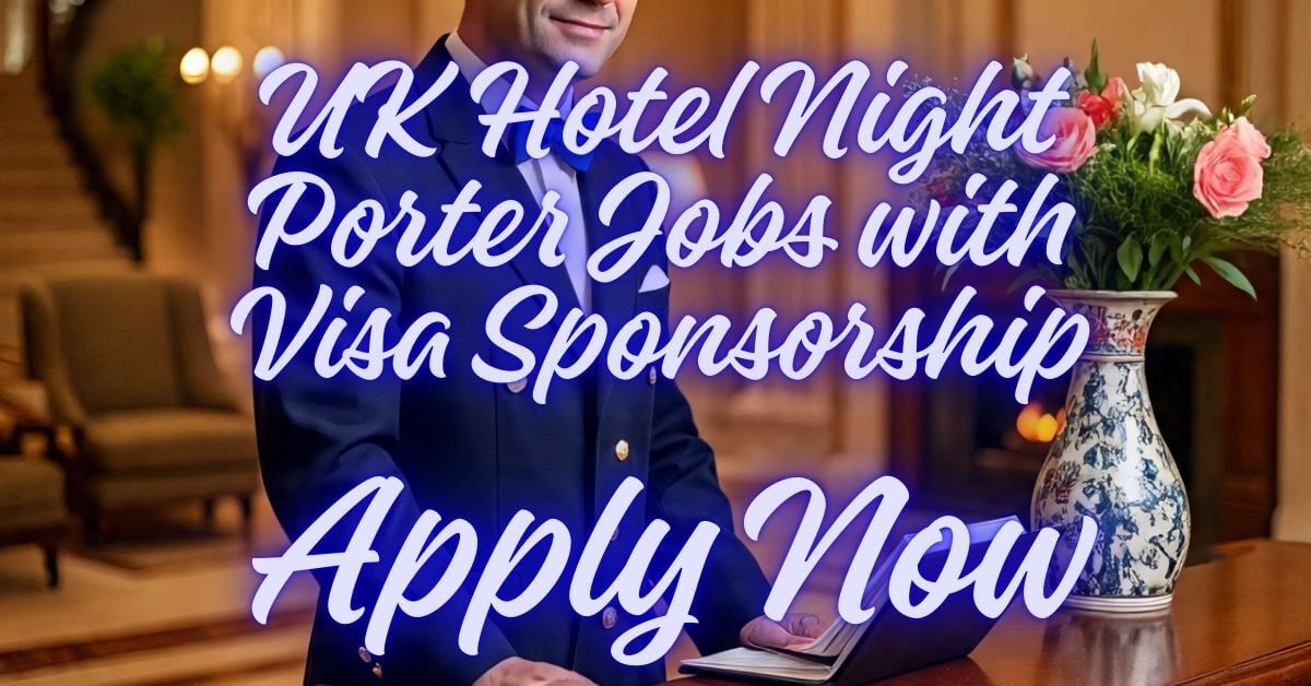 UK Hotel Night Porter Jobs with Visa Sponsorship