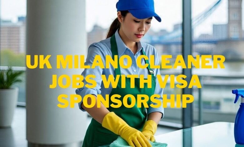 UK Milano Cleaner Jobs with Visa Sponsorship