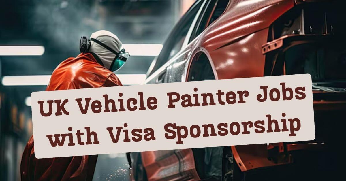UK Vehicle Painter Jobs with Visa Sponsorship