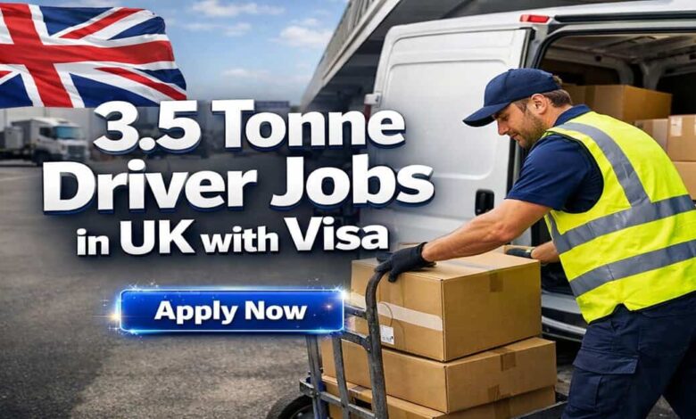 3.5 Tonne Driver Jobs in UK with Visa