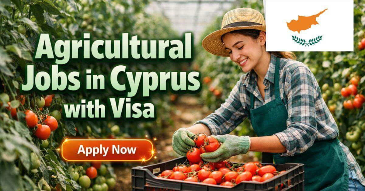 Agricultural Jobs in Cyprus with Visa