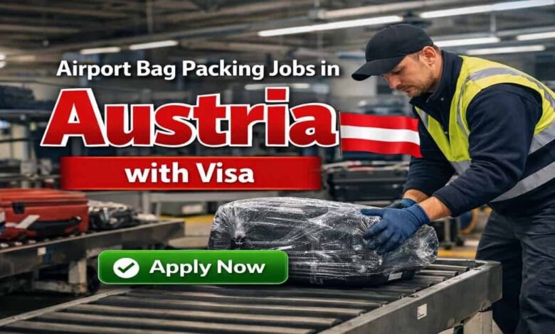 Airport Bag Packing Jobs in Austria with Visa