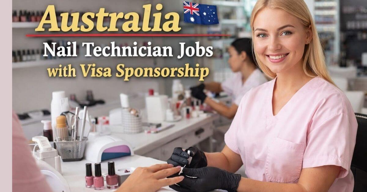 Australia Nail Technician Jobs with Visa Sponsorship