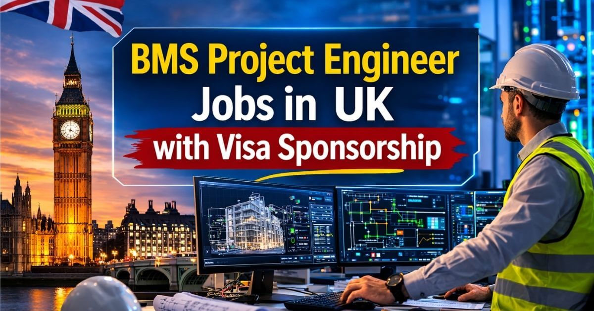 BMS Project Engineer Jobs in UK with Visa Sponsorship