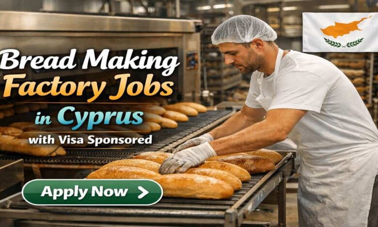 Bread Making Factory Jobs in Cyprus with Visa Sponsored