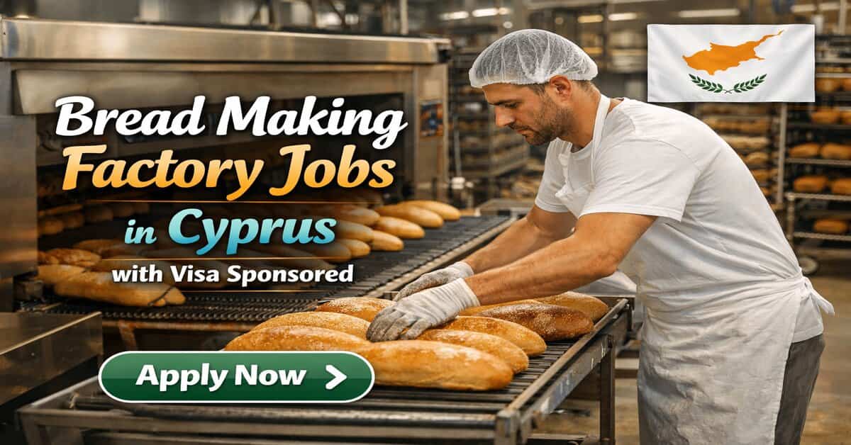 Bread Making Factory Jobs in Cyprus with Visa Sponsored