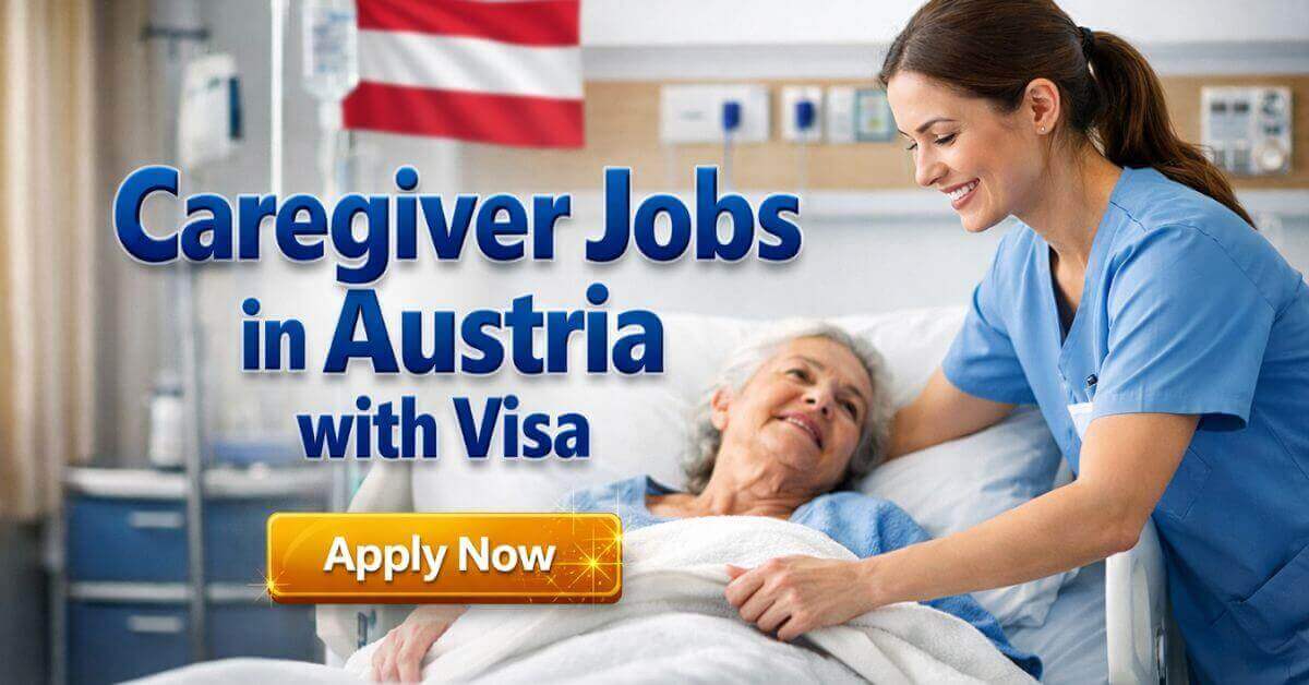 Caregiver Jobs in Austria with Visa