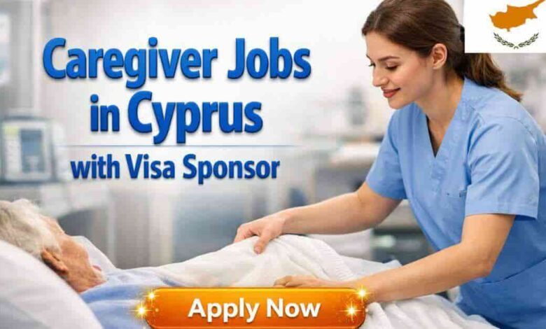 Caregiver Jobs in Cyprus with Visa Sponsor