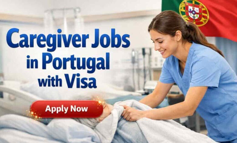 Caregiver Jobs in Portugal with Visa
