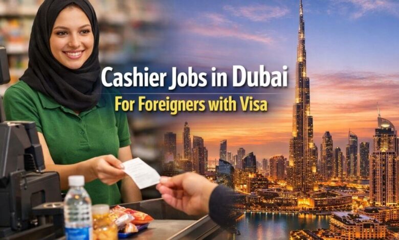 Cashier Jobs in Dubai For Foreigners with Visa