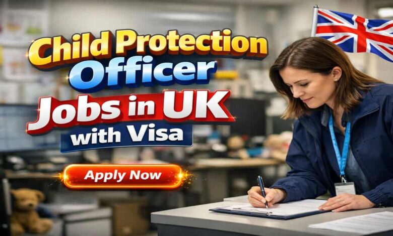 Child Protection Officer Jobs in UK with Visa