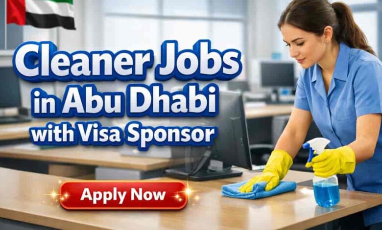 Cleaner Jobs in Abu Dhabi with Visa Sponsor